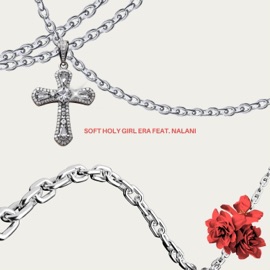 SOFT HOLY GIRL ERA (feat. NALANI) Relena-Rochelle