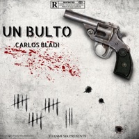 Un bulto (feat. Yoanmusik) - Single - Carlos Bladi