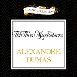 The Three Musketeers (Unabridged)