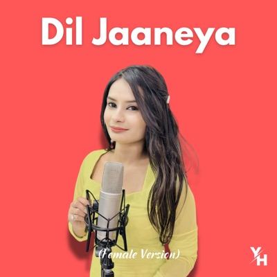 Dil Jaaneya (Female Version) - Single