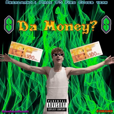 Da Money?