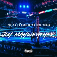 JOY MAYWEATHER (feat. Fly-Y) - Single - Ed Rodriguez & Rich Villan