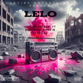 Lelo (feat. Mdeva The Vocalist, Patience M & Lyrical Wa Motlokwa) [Special Version] Itee On TheBeat