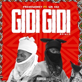 Gidi Gidi (feat. Mr442) [Remix] Freshmoney