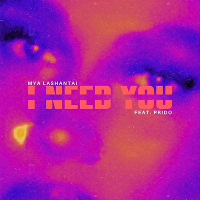 I Need You (feat. PRIDO) - Single