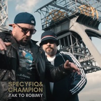 Tak to robimy (feat. DJ HWR) - Single - Champion, Specyfiq & PROD BY ALIAS