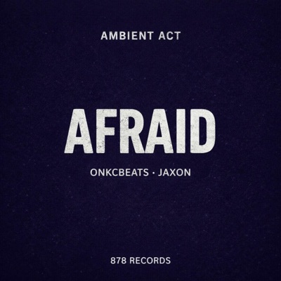 Afraid - Single