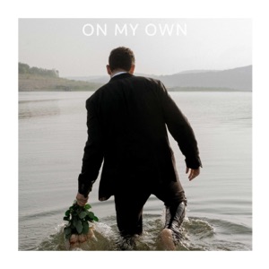 On My Own - Single