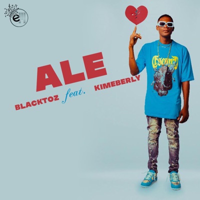 ALE (feat. BlackToz & Kimeberly) - Single