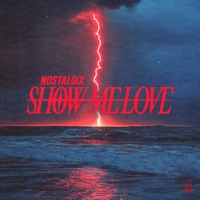 Show Me Love - Single - Nostalgix