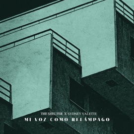 Mi Voz Como Relámpago (Remix) The Shelter & Sydney Valette