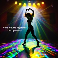 Here We Are Together - Single - Leo Dynamic1