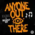 Anyone Out There