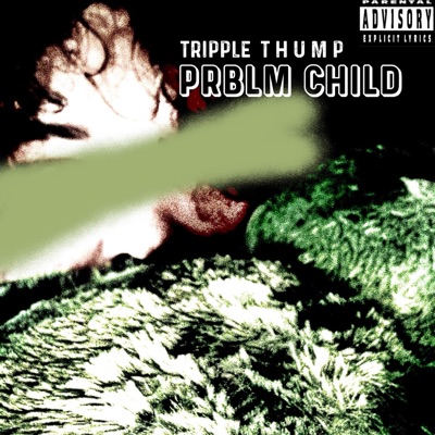 PRBLM CHILD - Single