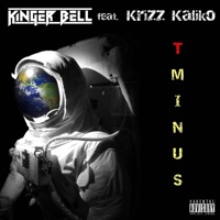 T Minus (feat. Krizz Kaliko) - Single - Kinger Bell