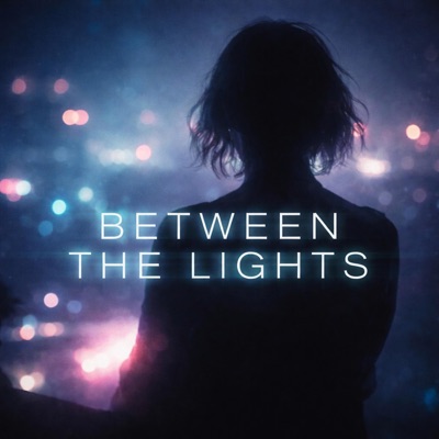 Between The Lights - Single