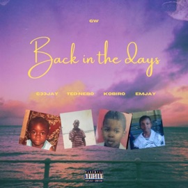 Back in the days (feat. C33jay, Ted Nebo, Kobiro & Emjay) Golden waves music worldwide