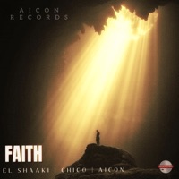 Faith - Single - El Shaaki, Chico & Aicon
