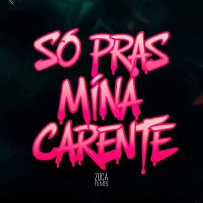 Só Pras Mina Carente - Single