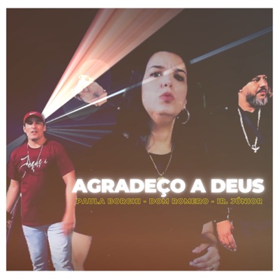 Agradeço a Deus (feat. Paula Borghi & Irmão Júnior) - Single