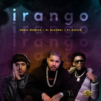 irango - Single - Engel Montaz, Dj Astilo & El Bloonel
