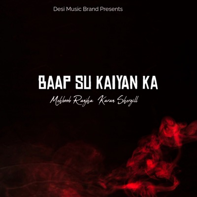 Baap Su Kaiyan Ka - Single