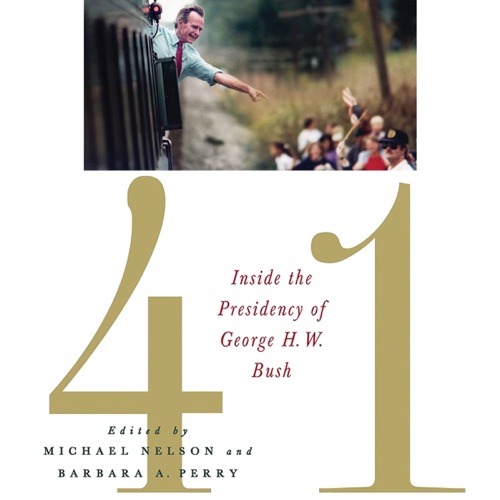 41: Inside the Presidency of George H. W. Bush (Unabridged) cover
