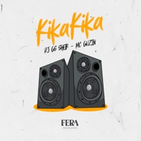Kika Kika - Single - DJ GS SHEIK & MC GVZIN