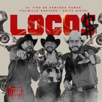 Locos - Single - Al Tiro de Armando Ramos, Keith Nieto & Colmillo Norteño
