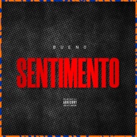 Sentimento (feat. DJ Gui) - Single - BUEN0