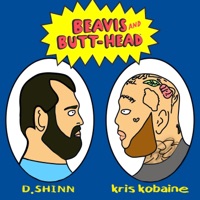 Beavis and Butt-Head (feat. Kris Kobaine) - EP - D.Shinn