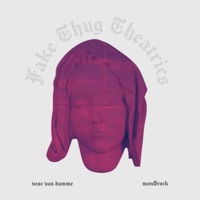 Fake Thug Theatrics - Single - Vese & Mon$rock