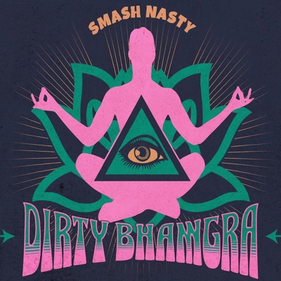 Dirty Bhangra (feat. SMASH Nasty) - Single