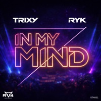 In My Mind (feat. RYK) [Radio Edit] - Single - Trixy