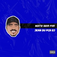 Noite Sem Fim - Single - Jean du PCB DJ
