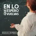 En lo que espero que vuelvas
