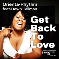 Get Back to Love (feat. Dawn Tallman) - Single - Orienta-Rhythm