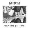 Obsidian Fog - Single