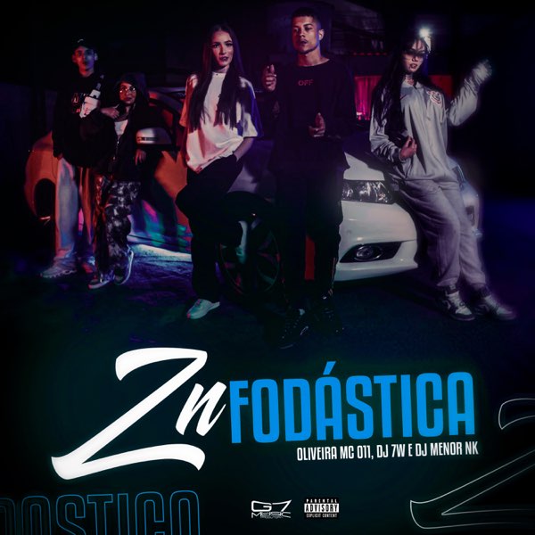 Альбом «Zn Fodástica - Single» — Oliveira Mc 011, Dj 7w & DJ MENOR