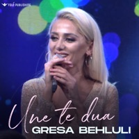 Une te dua - Single - Gresa Behluli