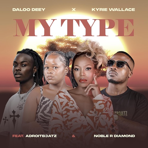 My Type (feat. Adroitb3atz & Noble R Diamond) - Single