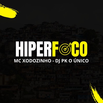 Hiperfoco (feat. DJ PK O Único) - Single