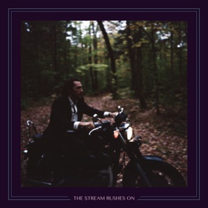 The Stream Rushes On - Single