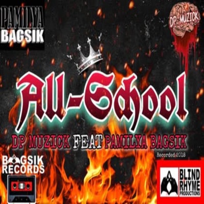 All School (feat. Dp Muzick & Pamilya Bagsik) - Single