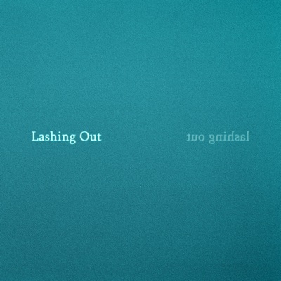 Lashing Out - Single