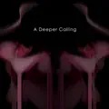 A Deeper Calling