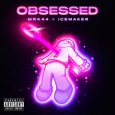 Obsessed (feat. Icemaker) - Single