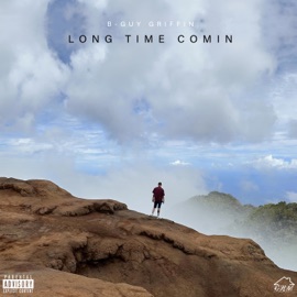 Long Time Comin (feat. Twigg) B-Guy Griffin