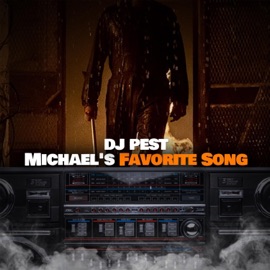 Michael's Favorite Song Dj Pest