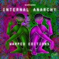 INTERNAL ANARCHY (WARPED EDITIONS) - wannabe